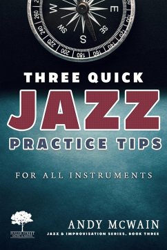 Cover Three Quick Jazz Practice Tips: for all instruments (Jazz & Improvisation Series, #3) (eBook, ePUB)