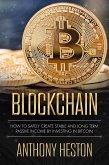Blockchain: How to Safely Create Stable and Long-term Passive Income by Investing in Bitcoin (Cryptocurrency Revolution, #2) (eBook, ePUB)