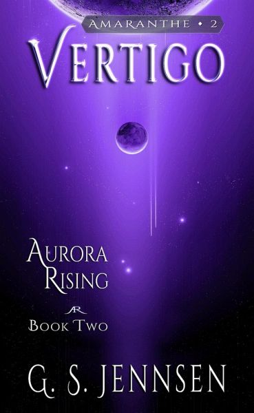 Vertigo (Aurora Rising Book Two) (eBook, ePUB) Vertigo (Aurora Rising Book Two) (eBook, ePUB)