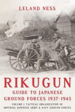 Rikugun: Guide to Japanese Ground Forces 1937-1945 (eBook, ePUB) - Leland Ness, Ness