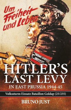 Hitler's Last Levy in East Prussia (eBook, ePUB) - Bruno Just, Just