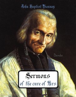 Sermons of the cure of Ars (eBook, ePUB) - Baptist Vianney (Curé d'Ars), John