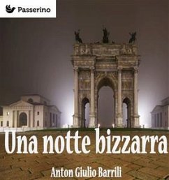 Una notte bizzarra (eBook, ePUB) - Giulio Barrili, Anton