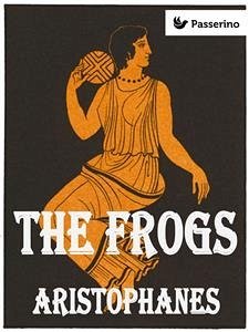 The Frogs (eBook, ePUB) - Aristophanes