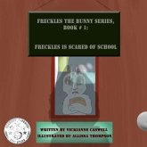Freckles is Scared of School (eBook, ePUB)