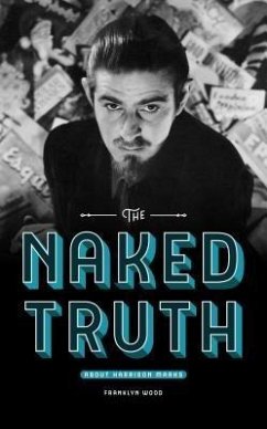 The Naked Truth About Harrison Marks (eBook, ePUB) - Wood, Franklyn
