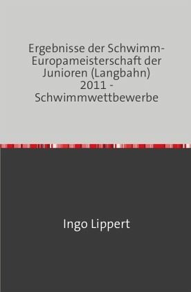 Sportstatistik / Ergebnisse der Schwimm-Europameisterschaft der Junioren (Langbahn) 2011 - Schwimmwettbewerbe