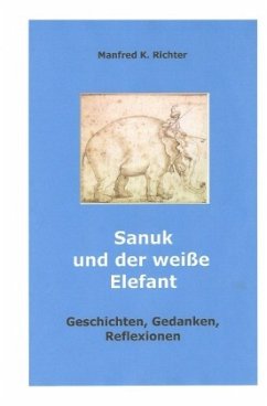 Sanuk und der weiße Elefant - Richter, Manfred K.