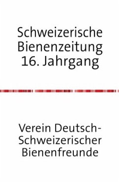 Schweizerische Bienenzeitung 17. Jahrgang - A, Anonymous