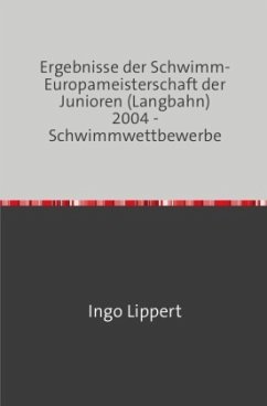 Sportstatistik / Ergebnisse der Schwimm-Europameisterschaft der Junioren (Langbahn) 2004 - Schwimmwettbewerbe - Lippert, Ingo