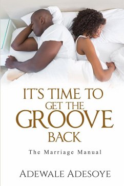 It's time to get the groove back (eBook, ePUB) - Adesoye, Adewale