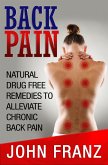 Back Pain: Natural Drug Free Remedies to Alleviate Chronic Back Pain (eBook, ePUB)