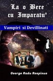 La o Bere cu Imparatu' (eBook, ePUB) La o Bere cu Imparatu' (eBook, ePUB)