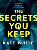 The Secrets You Keep (eBook, ePUB)