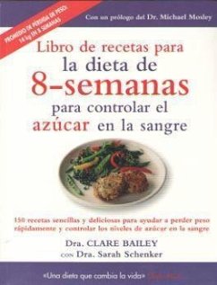 Libro de recetas para la dieta de 8-semanas para controlar el azúcar en la sangre - Bailey, Clare