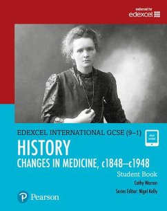 Pearson Edexcel International GCSE (9-1) History: Changes in Medicine, c1848-c1948 Student Book - Warren, Cathy