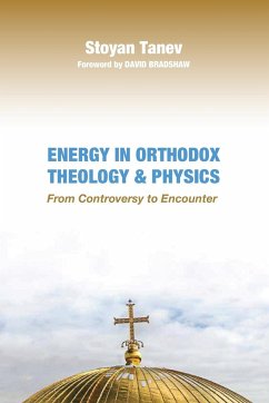 Energy in Orthodox Theology and Physics - Tanev, Stoyan