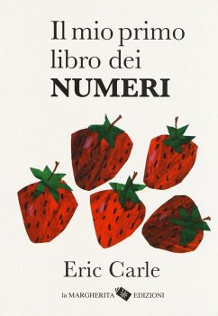 Il mio primo libro dei numeri - Carle, Eric