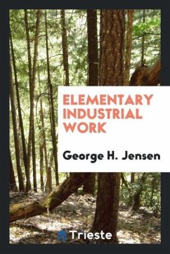 Elementary Industrial Work - Jensen, George H.