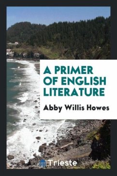 A Primer of English Literature - Howes, Abby Willis