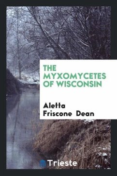 The Myxomycetes of Wisconsin