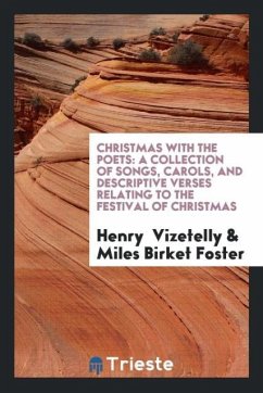 Christmas with the Poets - Vizetelly, Henry; Foster, Miles Birket