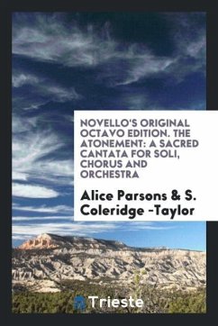 Novello's Original Octavo Edition. The Atonement - Parsons, Alice; Coleridge -Taylor, S.