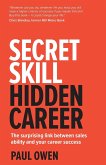 Secret Skill, Hidden Career