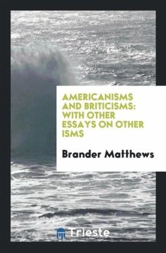 Americanisms and Briticisms - Matthews, Brander