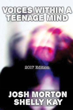 Voices Within A Teenage Mind [2017 Edition] - Morton, Josh