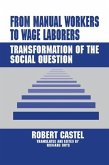 From Manual Workers to Wage Laborers