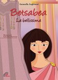Betsabea. La bellissima Betsabea. La bellissima