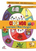 Giocando scopriamo l'anno liturgico Giocando scopriamo l'anno liturgico
