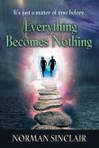 Everything Becomes Nothing