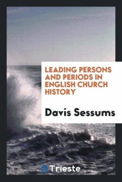 Leading Persons and Periods in English Church History