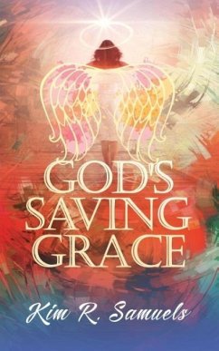 God's Saving Grace - Samuels, Kim R.