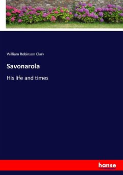 Savonarola - Clark, William Robinson