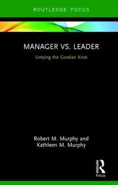 Manager vs. Leader - Murphy, Robert M; Murphy, Kathleen M