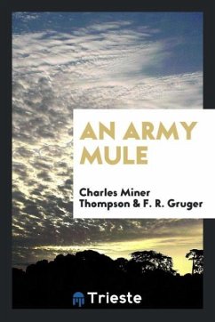 An Army Mule - Thompson, Charles Miner; Gruger, F. R.