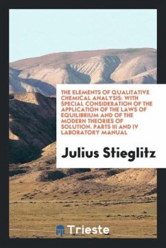 The Elements of Qualitative Chemical Analysis - Stieglitz, Julius