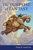 The Purpose of Fantasy: A Reader's Guide to Twelve Selected Books with Good Values & Spiritual Depth (eBook, ePUB)