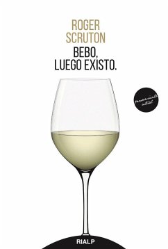 Bebo, luego existo - Scruton, Roger