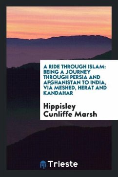 A Ride Through Islam - Marsh, Hippisley Cunliffe