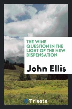 The Wine Question in the Light of the New Dispensation