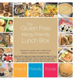 The Gluten Free Allergy Friendly Lunch Box - Foods, Free And Friendly; Chef, The Allergy