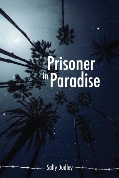 Prisoner in Paradise - Dudley, Sally