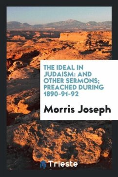 The Ideal in Judaism - Joseph, Morris