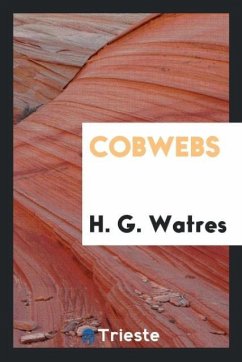 Cobwebs - Watres, H. G.