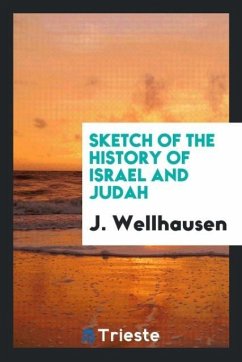 Sketch of the History of Israel and Judah - Wellhausen, J.