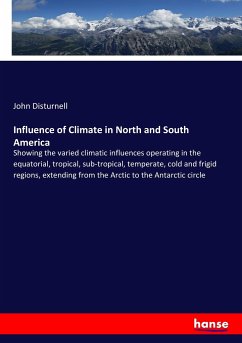 Influence of Climate in North and South America - Disturnell, John